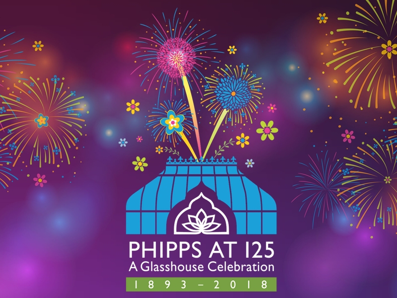 Celebrate 125 Years of Phipps at Our Biggest Party Ever Celebrate 125 Years of Phipps at Our Biggest Party Ever
