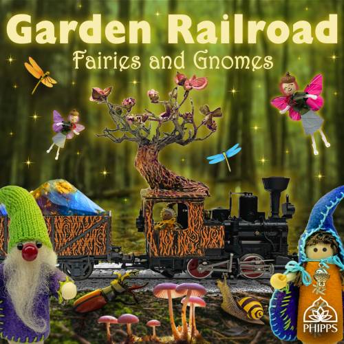 Garden Railroad: Fairies and Gnomes