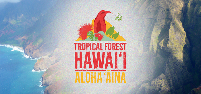 Tropical Forest Hawai‘i Tropical Forest Hawai‘i