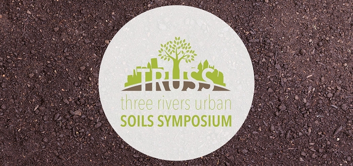 Third Annual Three Rivers Urban Soils Symposium Third Annual Three Rivers Urban Soils Symposium